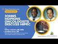 HIPEC Live Q&A feat  Dr  Fabian Johnston and Dr  Jonathan Greer of Johns Hopkins Medicine