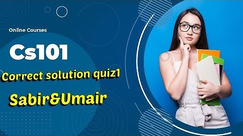 cs101 quiz 1 solution 2022 cs 101 quiz solution| #cs101 #solution #vu #quiz