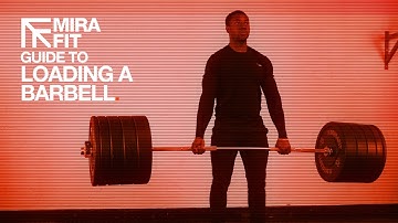 Guide To Loading A Barbell | Mirafit