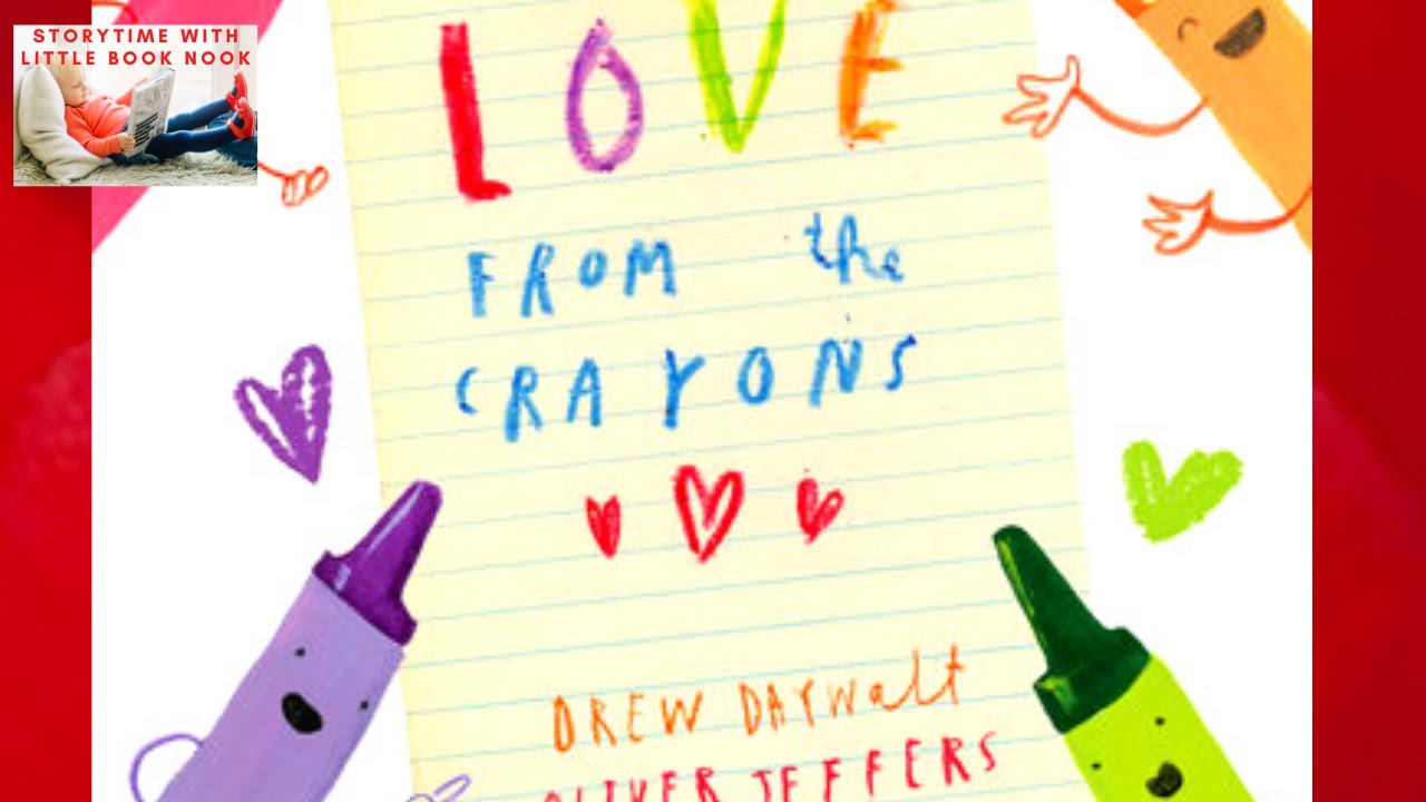 ♥️ Kids Books Read Aloud: Love from the Crayons by Drew Daywalt and ...