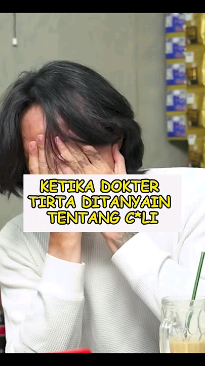 KETIKA DOKTER TIRTA DITANYAIN TENTANG C*LI.  #shorts #drtirta #pwk #prazteguh #podcast