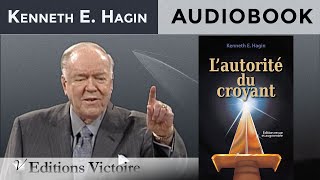 L’autorité Du Croyant | Kenneth E. Hagin | Version Intégrale - AUDIOBOOK