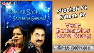  Phoolon Ke Khilne Ka Kumar Sanu Sadhana Sargam90S Romantic Song