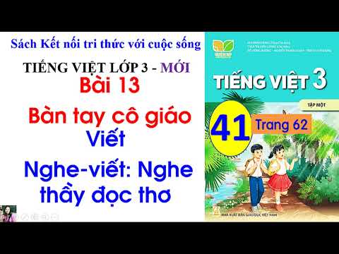Video Bài 13 Bàn tay cô giáo| Tiết 2| Viết Nghe viết Nghe... - youtube