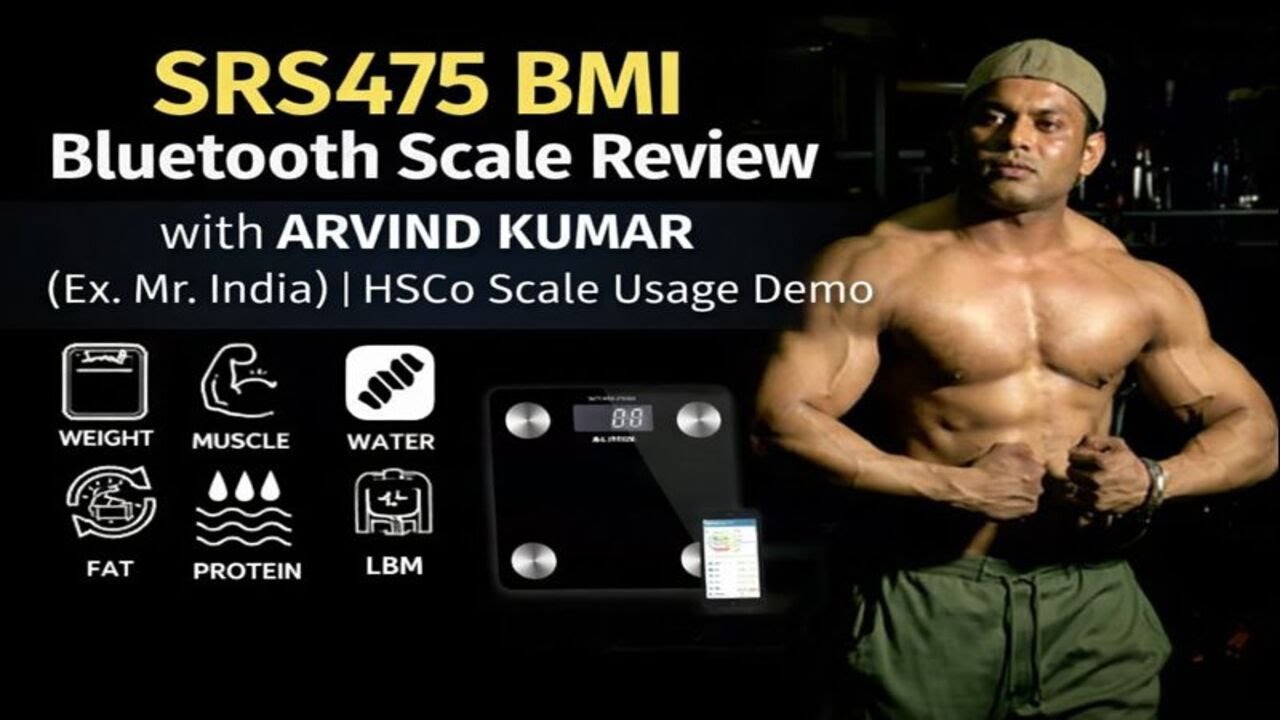 HSCo SRS475 BMI Bluetooth Scale Review with Arvind Kumar (Ex. Mr. India) | HSCo Scale Usage Demo