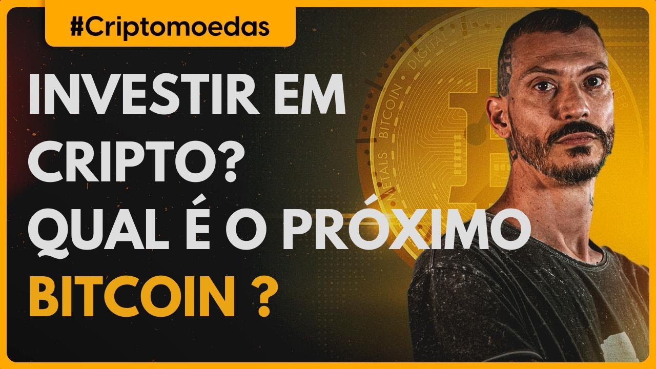 Qual será o proximo Bitcoin? Como investir em cripto?