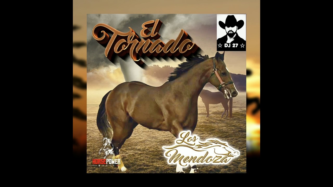 El  Tornado  》 Los Mendoza  》 2021