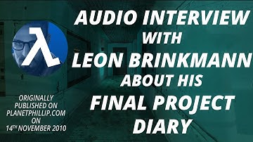 Audio Interview with Leon Brinkmann about his Final Project Diary mod for Half-Life 2