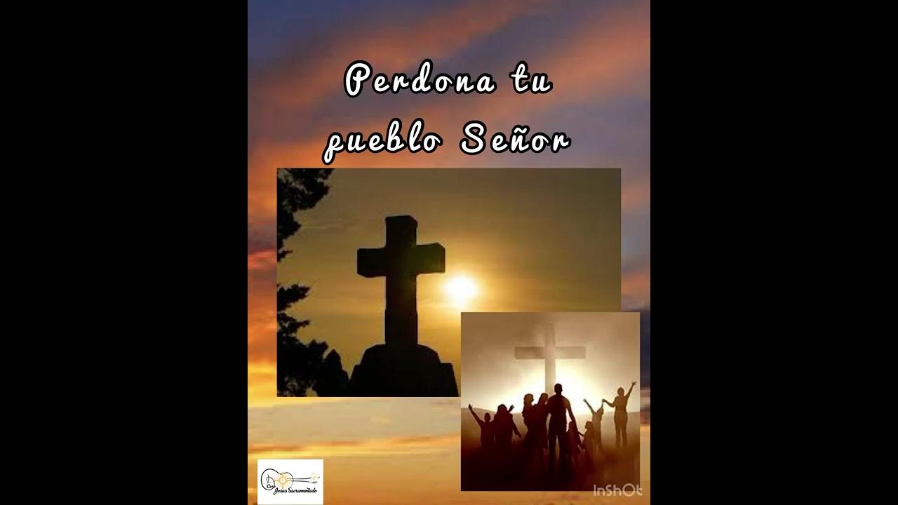 Perdona A Tu Pueblo Señor Letra Y Acordes PERDONA TU PUEBLO SEÑOR. Cuaresma. Letra y acordes ⬇️ en descripción