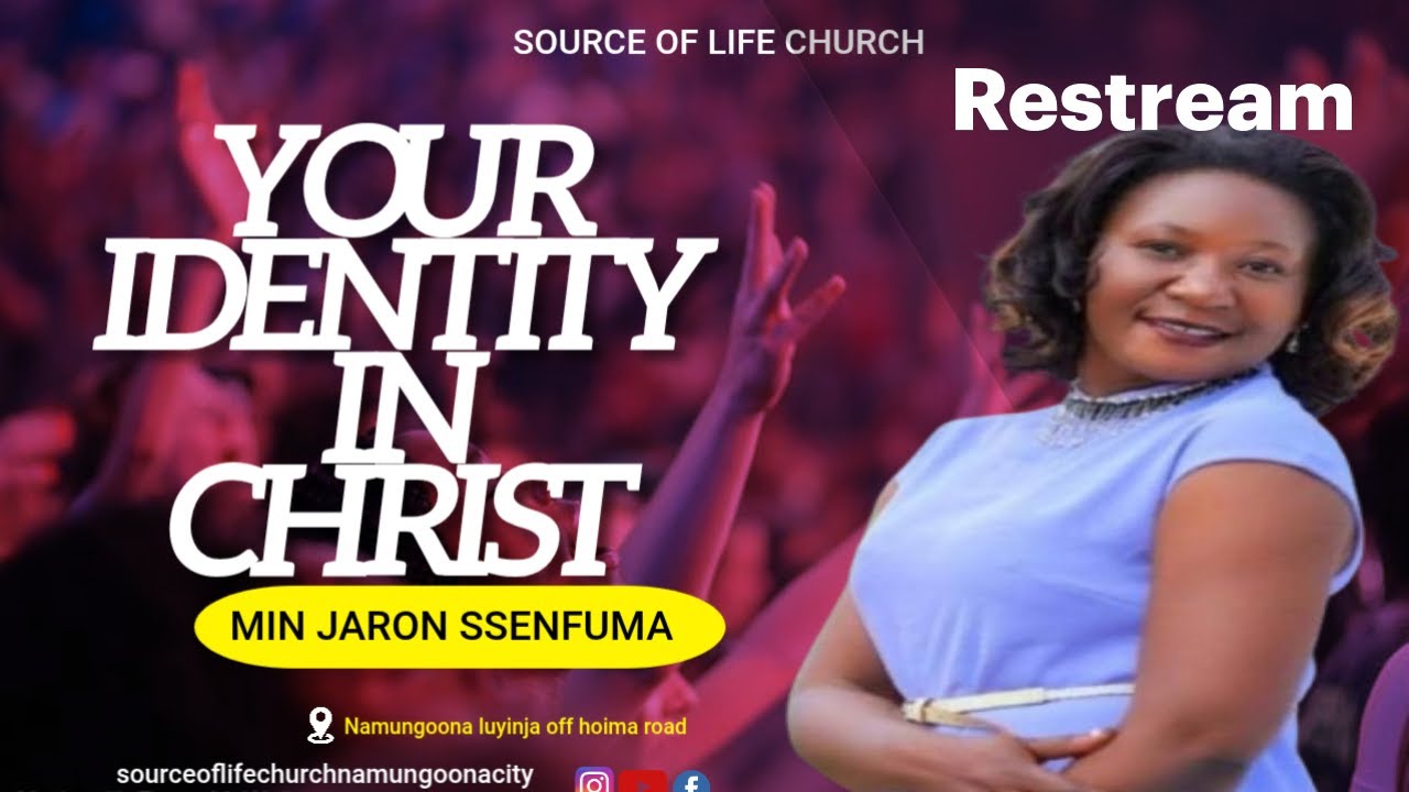 YOUR IDENTITY IN CHRIST - MIN JARON SSENFUMA