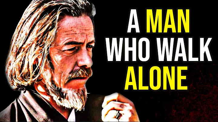 "THE PATH OF THE UNSHAKEN: THE MAN WHO WALKS ALONE" - ALLAN WATTS