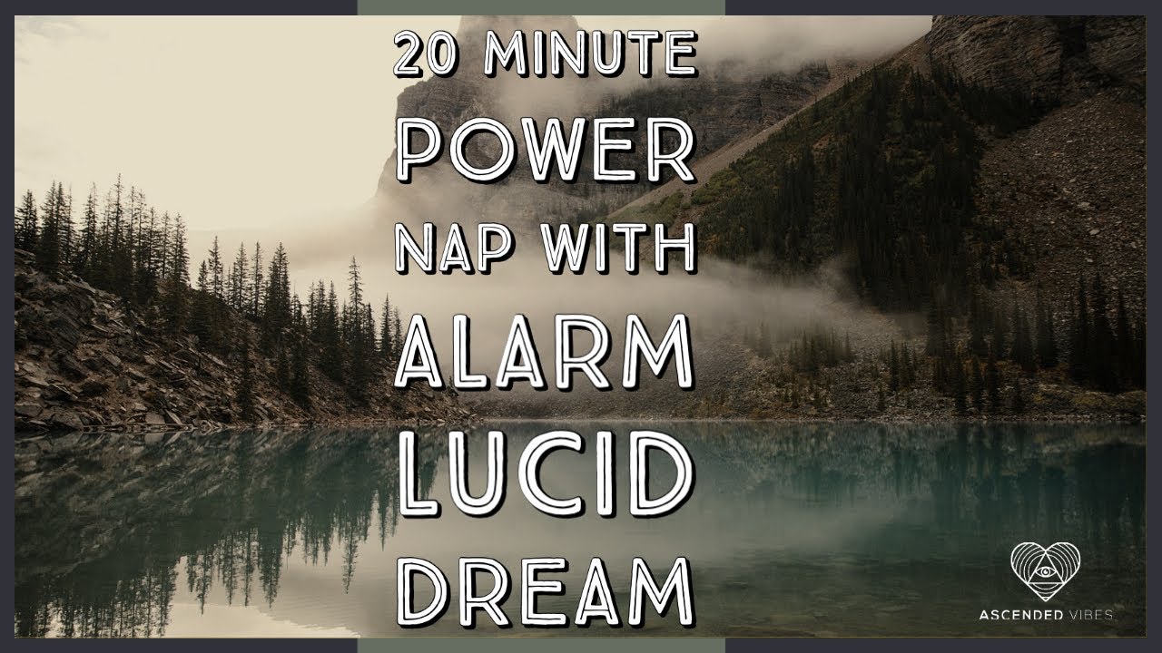 20 Minute Power Nap with Alarm Lucid Dreams YouTube