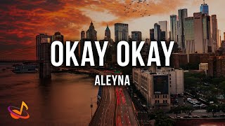 Aleyna - Okay Okay [Lyrics] Resimi
