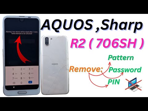 Sharp AQUOS R2 (706SH) Remove.Pattern , Password , PIN | Factory