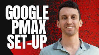How To Set-Up a Performance Max Campaign on Google in Under 10 Minutes