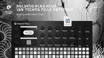 Polyend Play Plus - 128 Techno Melodies Fills Patterns