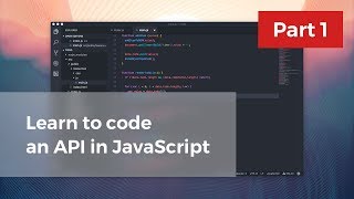 Learn to code an API in JavaScript - Part 1