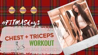 Chest and Triceps Workout! - FITMAS Day 3 - MELANIE ANDERSON