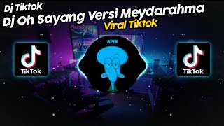 DJ OH SAYANG VERSI MEYDARAHMA SOUND VallPRST BY DJ SOPAN VIRAL TIK TOK TERBARU 2023!!