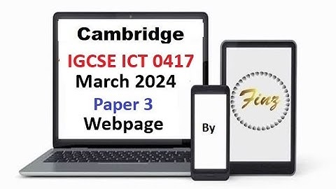 IGCSE ICT (0417) March 2024 P3 Webpage