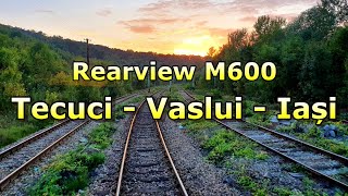 🚆Rearview [M600] | Tecuci - Iași | octombrie 2020