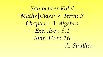 7th Maths Term 3 | Samacheer | Chapter 3 | Algebra | Exercise 3.1 | Sum 10 to16