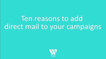 10 reasons to add direct mail to your marketing campaigns