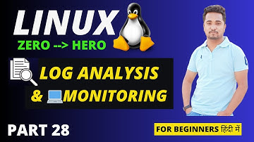 🎯 Mastering Linux Log Monitoring: A Complete Guide to Log Analysis (Hindi)