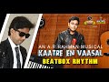 Kaatre en vaasal  beatbox rhythm  arrahman  beatbox velu  beatbox thamizha orchestra