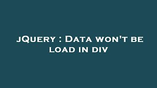 jQuery : Data won't be load in div
