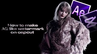 How I make AE like watermark on Capcut (requested by @Red_Taylors_Version) screenshot 5