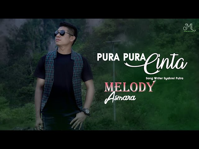 Melody Asmara - Pura Pura Cinta   - Slowrock Terbaru (Official Music Video) class=