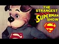 THE SUPERMAN SHOW YOU&#39;VE NEVER SEEN