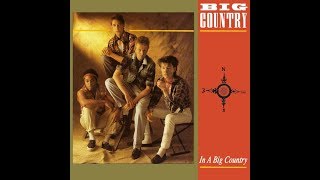 Video thumbnail of "Big Country - In A Big Country (Single Mix)"