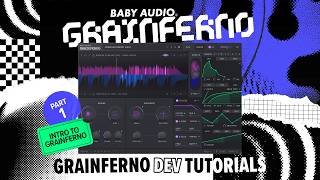Grainferno Dev Tutorials - Part 1: Intro to Grainferno