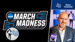 True March Madness: Rich Eisen & The Guys Reveal Their NCAA Tournament Final Four Picks