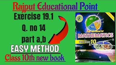 Exercise 19.1 | question no 14 part a & b | class 10th new book | sindh text book