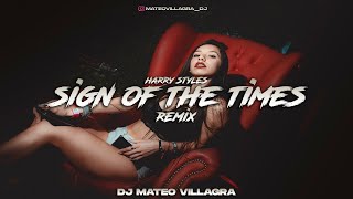 SIGN OF THE TIMES REMIX - Dj Mateo Villagra 🔥 (Harry Styles)