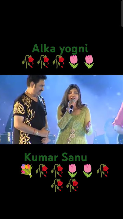 🥀🥀🌷🌷Kumar sanu Alka🥀💐🌷 yogni stege show #hindisong #song #bollywood 💞💐🥰