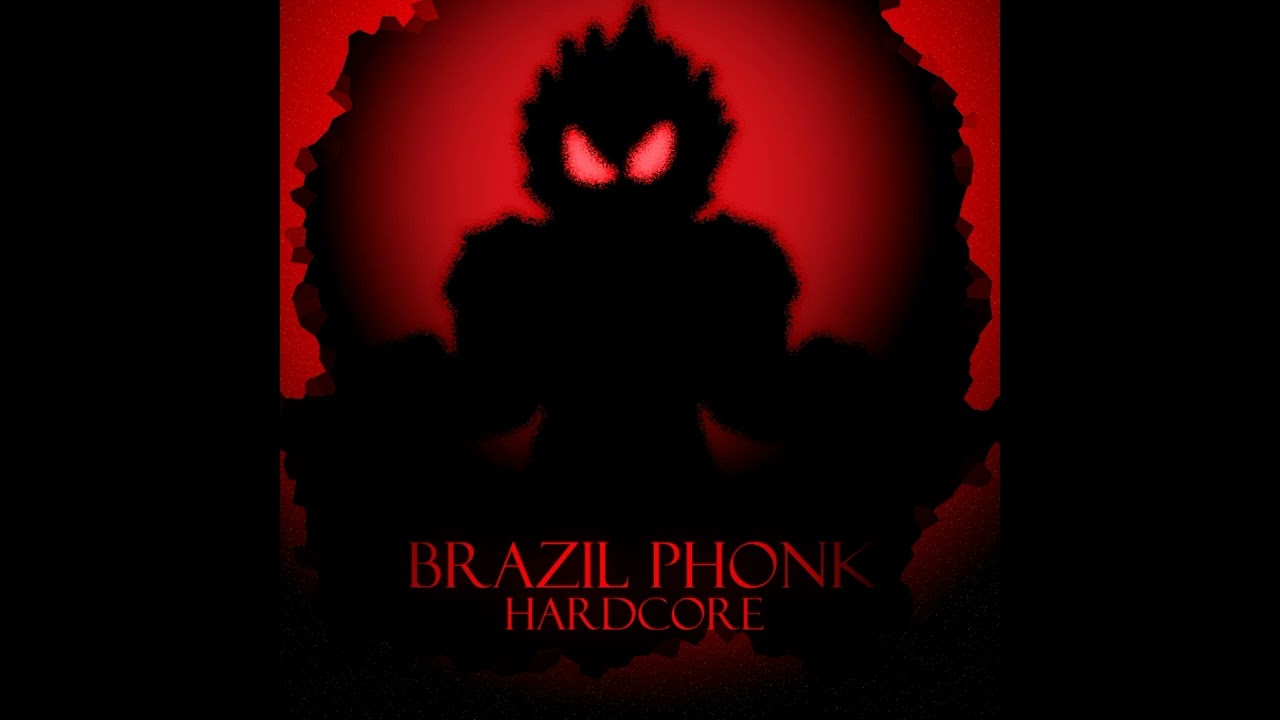 BRAZIL PHONK HARDCORE