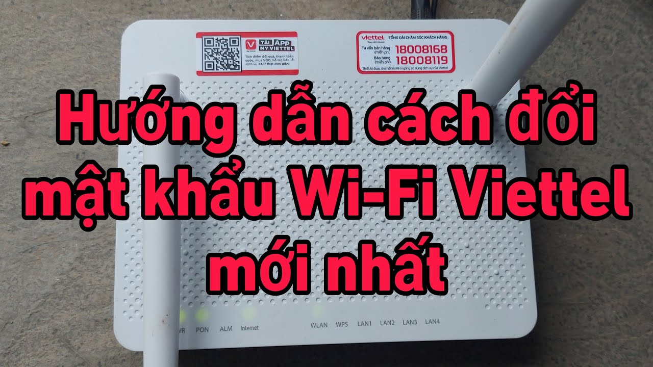 Hướng dẫn cách đổi mật khẩu wifi Viettel mới nhất - youtube