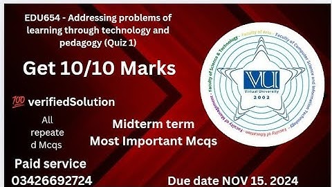 EDU654 - Addressing problems of learning through technology and pedagogy (Quiz 1💯 verified Answers