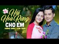 Hi hoa rng cho em  hong sanh ft kim thoa  lk song ca bolero hay nht 2024 nghe l ghin