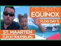 Fun in Philipsburg | Celebrity Equinox Cruise Vlog Day 05 Fun in Philipsburg | Celebrity Equinox Cruise Vlog Day 05