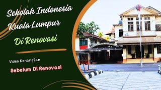 Sekolah Indonesia Kuala Lumpur akan diRenovasi Total