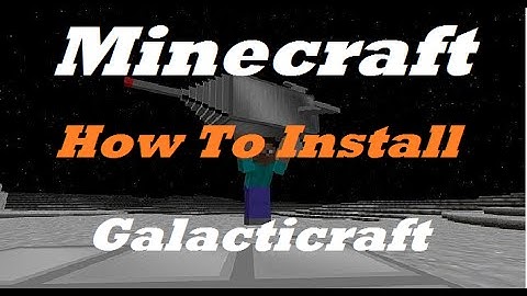 How to download and Install Galacticraft to your minecraft {1.7.10}