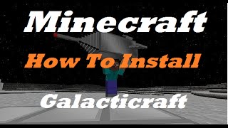 How to download and Install Galacticraft to your minecraft {1.7.10}