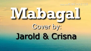 Mabagal | Daniel & Moira | Cover by: Jarold & Crisna