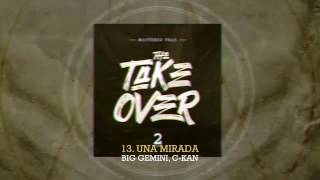 MASTERED TRAX- 'UNA MIRADA' FT. BIG GEMINI & C-KAN (THE TAKE OVER VOL.2)