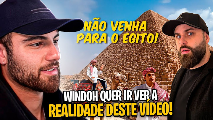 WINDOH REAGE A ' PIOR PAÍS QUE JÁ VISITEI : EGIPTO ! '